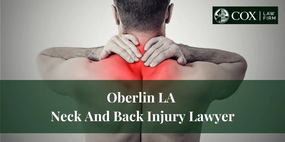 Oberlin LA Neck And Back Injury Lawyer