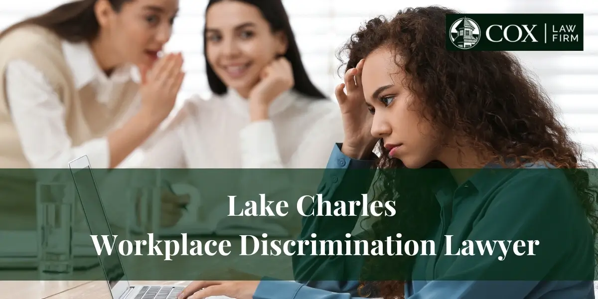 Lake Charles Workplace Discrimination Lawyer