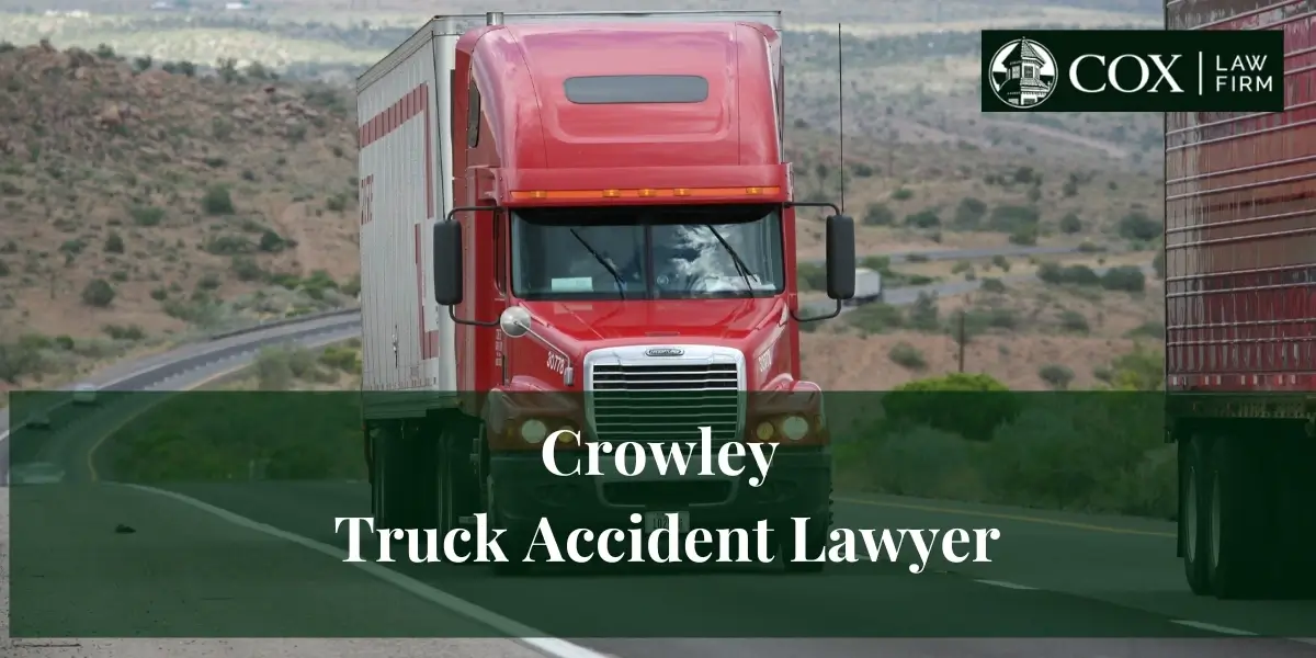Crowley Truck Accident Lawyer