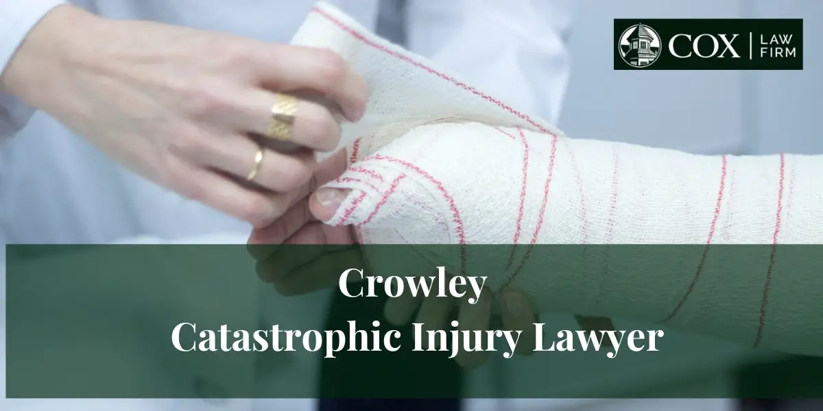 Crowley Catastrophic Injury Lawyer