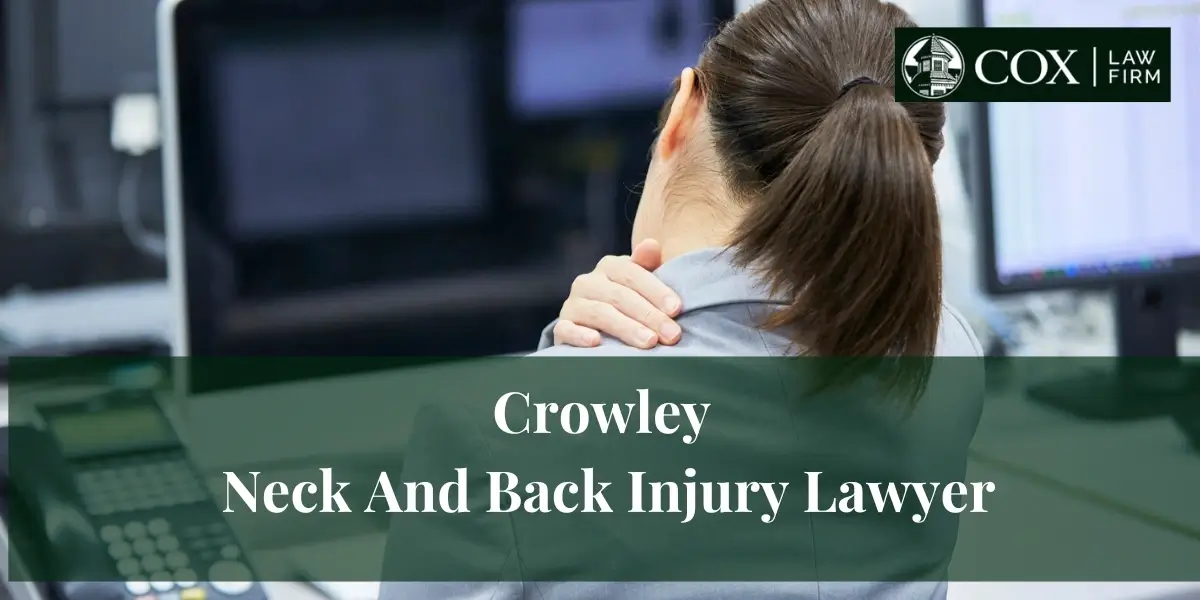 Crowley Neck And Back Injury Lawyer