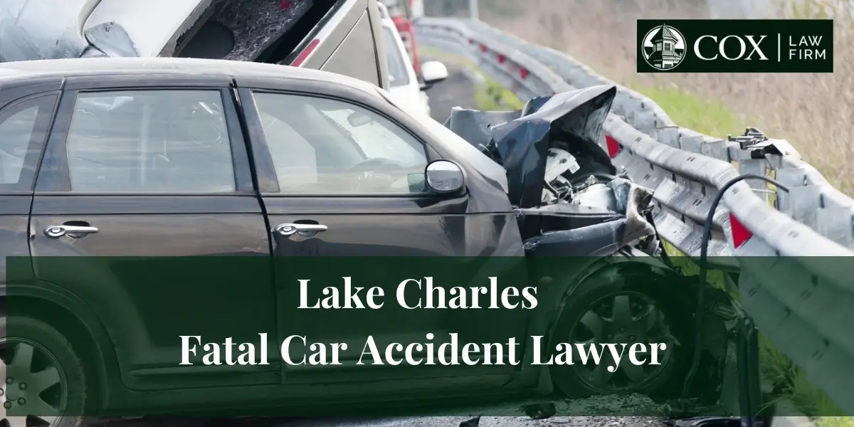 Lake Charles Fatal Car Accident Lawyer