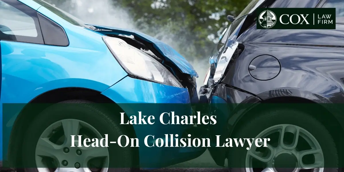 Lake Charles Head-On Collision Lawyer